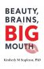 Beauty Brains and a BIG Mouth