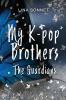 My K-pop Brothers