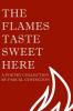The Flames Taste Sweet Here