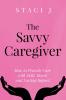 The Savvy Caregiver