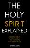 The Holy Spirit Explained