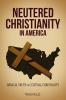 Neutered Christianity in America