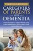 Essential Guide for Caregivers of Parents with Dementia