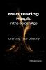 Manifesting Magic In the Golden Age - Crafting Your Destiny