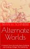 Alternate Worlds