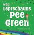 Why Leprechauns Pee Green