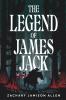 The Legend of James Jack