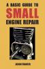 A Basic Guide To Small Engine Repair