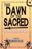 The Dawn of the Sacred