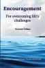 Encouragement for Overcoming Life's Challenges