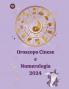 Oroscopo Cinese  e  Numerologia 2024