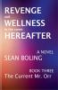 Revenge and Wellness in the Sweet Hereafter