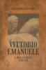 Vittorio Emanuele a King in Exile Part III