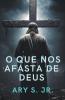 O que nos afasta de Deus