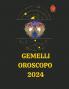 Gemelli Oroscopo  2024