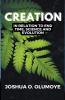 Creation(In Relation to End Time Science & Evolution)