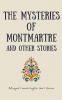 The Mysteries of Montmartre and Other Stories