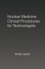 Nuclear Medicine Clinical Procedures for Technologists