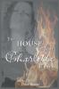 The House That Charlotte Burned