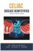 Celiac Disease Demystified