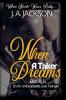When A Taker Dreams - Book II - When Steele Woos Ruby !