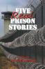 Five Real Prison Stories