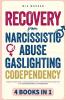 Recovery From Narcissistic Abuse Gaslighting Codependency 4 Books in 1
