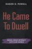 He Came To Dwell