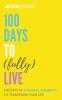 100 Days to Fully Live