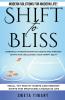 Shift to Bliss
