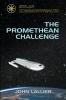 The Promethean Challenge
