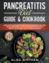 Pancreatitis Diet Guide & Cookbook