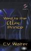 Wed to the Alien Prince