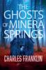 The Ghosts of Minera Springs
