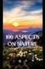 100 Aspects on Nature