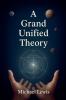 A Grand Unified Theory