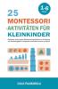 25 Montessori - Aktivitäten für Kleinkinder