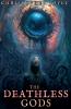 The Deathless Gods