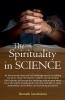 The Spirituality in SCIENCE
