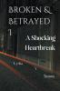 Broken & Betrayed I