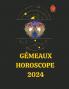 Gémeaux Horoscope  2024