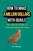 How To Make A Million Dollars With Quails
