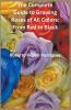 The Complete Guide to Growing Roses