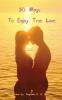 50 Ways to Enjoy True Love