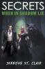 Secrets When in Shadow Lie