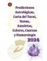 Predicciones Astrológicas Carta del Tarot Runas Amuletos Colores Cuarzos y Numerología 2024