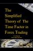 The  Simplified Theory of  The Time Factor in Forex Trading