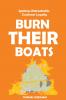 Burn Their Boats