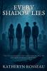 Every Shadow Lies
