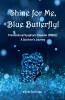 Shine for Me Blue Butterfly! Premenstrual Dysphoric Disorder (PMDD)
